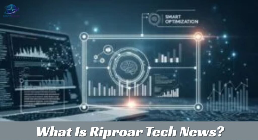 What Is Riproar Tech News?