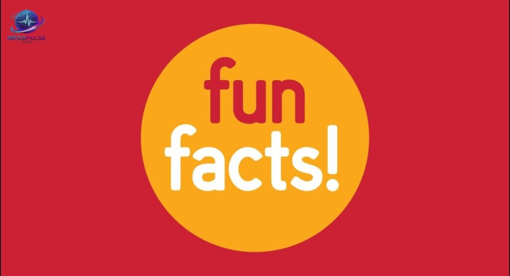 Fun Facts