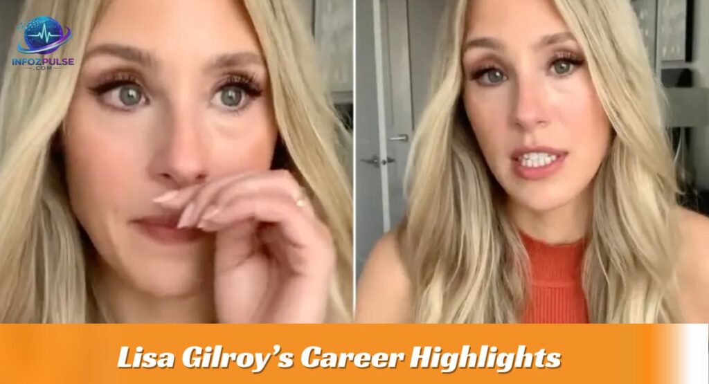 Lisa Gilroy’s Career Highlights