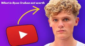 What is Ryan Trahan net worth